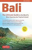 Bali: The Ultimate Guide: to the World's Most Spectacular Tropical Island (Periplus Adventure Guides)