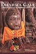 Dharma Gaia: A Harvest of Essays in Buddhism and Ecology
