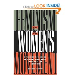 Feminism and the Women's Movement: Dynamics of Change in Social Movement Ideology and Activism (Perspectives on Gender)