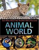 Animal world : go on safari and discover the incredible animals we share the planet with