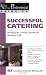 The Food Service Professional Guide to Successful Catering: Managing the Catering Opeation for Maximum Profit (The Food Service Professional Guide to, 12) (The Food Service Professionals Guide To)