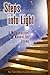 Steps into Light: A Metaphysical Manual for Living