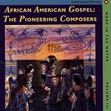 Wade In The Water, Vol. 3: African American Gospel