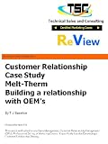 Customer Relationship Case Study- Melt-Therm Building a Relationship with OEM Customers Customer Relationship Case Study- Melt-Therm Building a Relationship with OEM Customers
