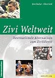 Zivi weltweit. Internationale Alternativen zum Zivildienst