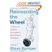 Reinventing the Wheel: A Story of Genius, Innovation, and Grand Ambition