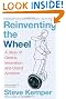 Reinventing the Wheel: A Story of Genius, Innovation, and Grand Ambition