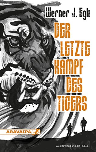 Der letzte Kampf des Tigers (AutorenEdition) (German Edition)