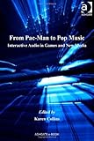 IMAGE OF From Pac-Man to Pop Music (Ashgate Popular and Folk Music Series)