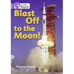 Collins Big Cat - Blast Off to the Moon: Band 4/Blue