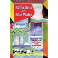 Reflections on Blue Water: Journeys in the Gulf of Naples and the Aeolian Islands by Alan Ross
