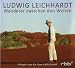 Kai-Uwe Kohlschmidt �Ludwig Leichhardt-Wanderer Zwischen Den Welten�