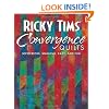 Ricky Tims' Convergence Quilts: Mysterious, Magical, Easy, and Fun