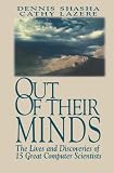 Out of Their Minds: The Lives and Discoveries of 15 Great Computer Scientists