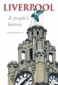 Liverpool: A People's History