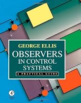 Observers in Control Systems: A Practical Guide
