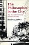 The Philosopher in the City: The Moral Dimensions of Urban Politics