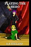 Playing the Hero: Book one of the Natan Fleet Show