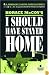 I Should Have Stayed Home (Midnight Classics)