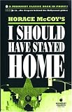 I Should Have Stayed Home (Midnight Classics)