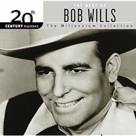 20th Century Masters: The Millennium Collection: Best Of Bob Wills