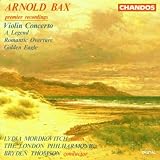 Bax: Violin Concerto / A Legend / Romantic Overture / Golden Eagle