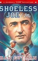 Shoeless Joe & Me (Baseball Card Adventures)