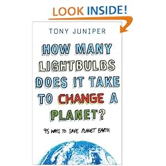 How Many Lightbulbs Does It Take to Change a Planet?: 95 Ways to Save Planet Earth