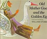 Old Mother Goose and the golden egg