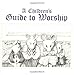A Children's Guide to Worship