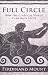 Full Circle: How the Classical World Came Back to Us by Ferdinand Mount