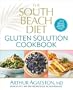 The South Beach Diet Gluten Solution Cookbook: 175 Delicious, Slimming, Gluten-Free Recipes