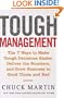 Tough Management: The 7 Winning Ways to Make Tough Decisions Easier, Deliver the Numbers, and Grow the Business in Good Times and Bad