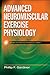 Advanced Neuromuscular Exercise Physiology (Advanced Exercise Physiology)