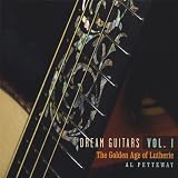 Vol. 1-Dream Guitars: the Golden Age of Lutherie