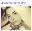Ciao My Shining Star-Songs of Mark Mulcahy