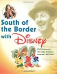 South of the Border with Disney: Walt...