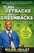 Turn Setbacks into Greenbacks: 7 Secrets for Going Up in Down Times