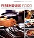 Books : Firehouse Food: Cooking with San Francisco's Firefighters [Paperback]