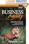 Business Agility: Strategies for Gaining Competitive Advantage through Mobile Business Solutions