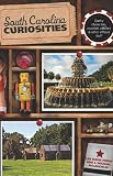 South Carolina Curiosities (Curiosities Series)