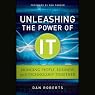 Unleashing the Power of IT: Bringing People, Business, and Technology Together