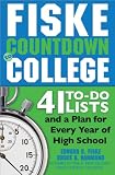 Fiske Countdown to College: 41 To-Do Lists and a Plan for Every Year of High School
