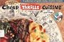 Cheap Thrills Cuisine With Chef Peppi: A Collection of Quick, Tasty, Creative Recipes