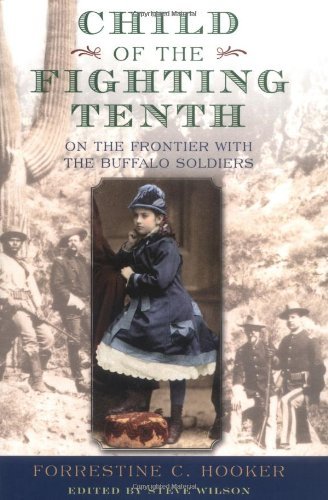 Child of the Fighting Tenth: On the Frontier with the Buffalo Soldiers