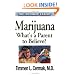 Marijuana - What's a Parent to Believe? (The Informed Parent)