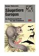 S�ugetiere Europas. Ein Bestimmungsbuch