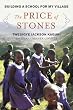 Image of The Price of Stones: Building a School for My Village
