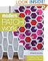 Modern Patchwork: 12 Quilts to Take You Beyond the Basics