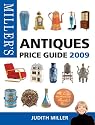 Miller's Antiques Price Guide 2009: 30th Edition